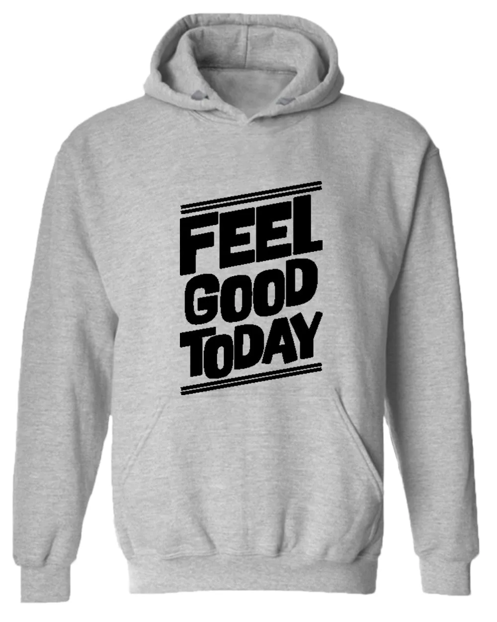 Feel good today hoodie, motivational hoodie, inspirational hoodies, casual hoodies