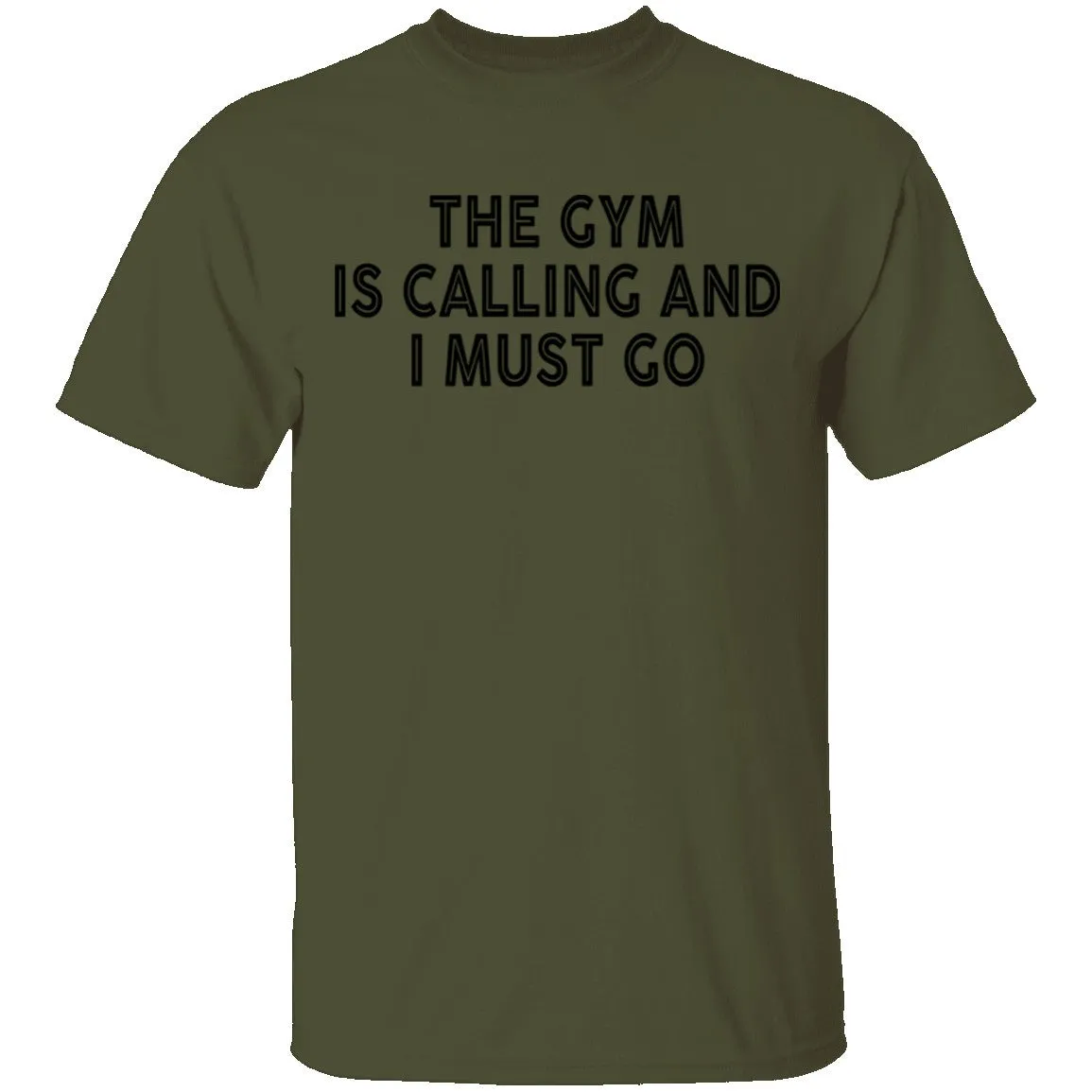 The Gym Is Calling And I Must Go T-Shirt